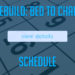 REBUILD SCHEDULE: BED TO CHAIR